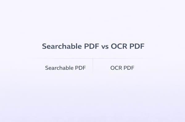 Searchable PDF vs OCR PDF: What’s the Difference?